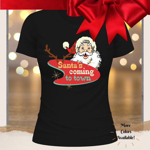 Retro Santa Shirt | Santa Claus Shirt | Holiday Fashion | Vintage Santa Shirt | Christmas Pjs | Santas Coming To Town | Christmas Song Shirt