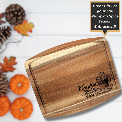 Pumpkin Spice & Everything Nice Cutting Board with Beveled Edge-Laser Engraved