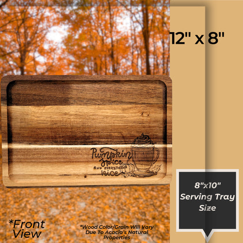 Pumpkin Spice & Everything Nice Wood Serving Tray-Laser Engraved