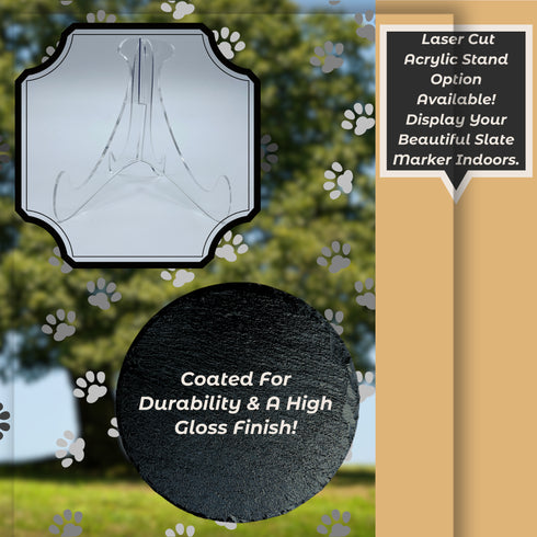 Slate Round Pet Grave Markers-Laser Engraved